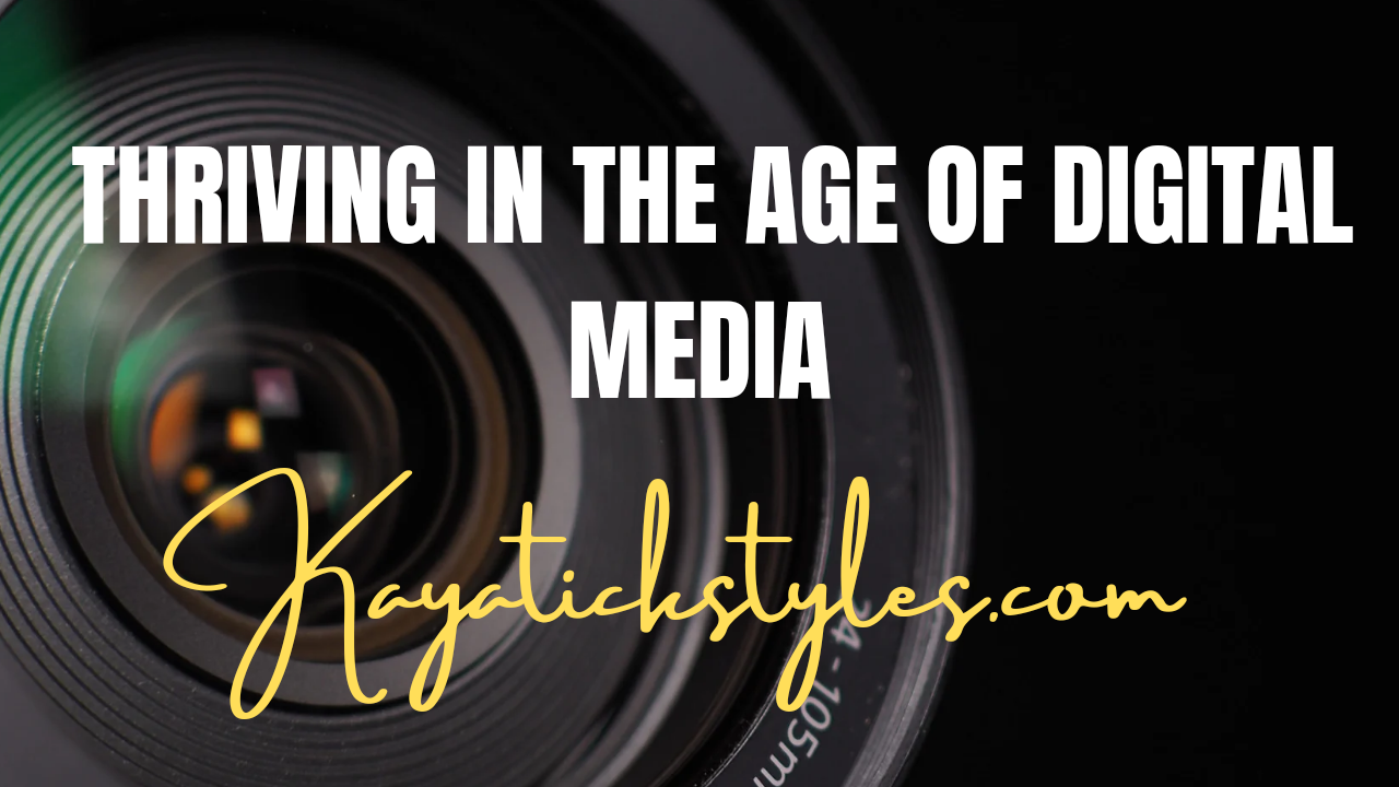 "The Evolution of Storytelling: Thriving in the Age of Digital Media"